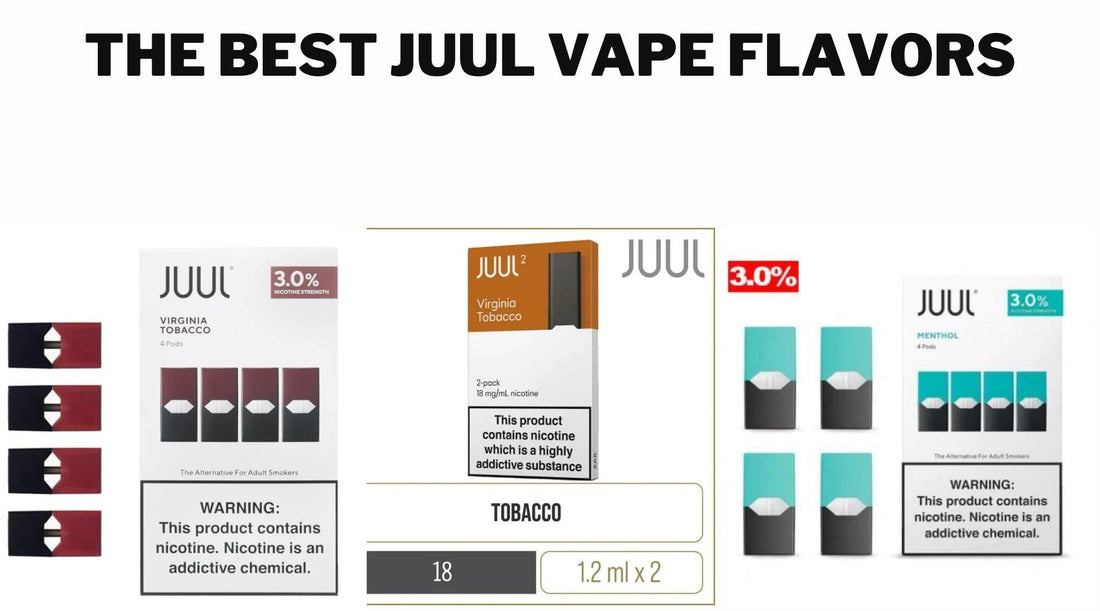 The Best JUUL Vape Flavors - Vape House